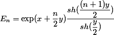 E_n = \exp(x+ \dfrac{n}{2}y) \dfrac{sh(\dfrac{(n+1)y}{2})}{sh(\dfrac{y}{2})} 